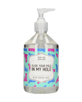 Slide Your Pole In My Hole – Waterbased Lubricant – 17 fl oz / 500 ml