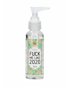 Fuck Me Like 2020 – Waterbased Lubricant – 3 fl oz / 100 ml